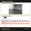 Premier Divider D4.5 in Brushed Chrome — genuine Divider image and dimensioned profile