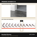 Premier Divider D14 in Brushed Chrome — genuine Divider image and dimensioned profile