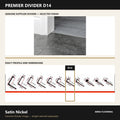 Premier Divider D14 in Satin Nickel — genuine Divider image and dimensioned profile