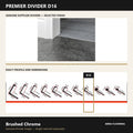 Premier Divider D16 in Brushed Chrome — genuine Divider image and dimensioned profile