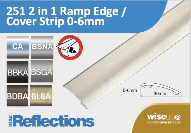 Max Reflections 251 2-in-1 Ramp Edge/Cover Strip 0-6mm in brushed finish, premium stick-down flooring accessory for seamless transitions.