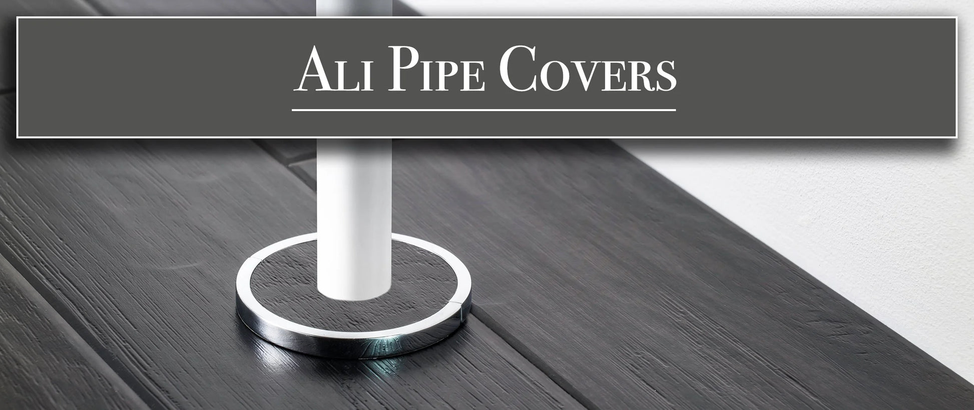 Ali Pipe Cover - 8mm Recess official product image